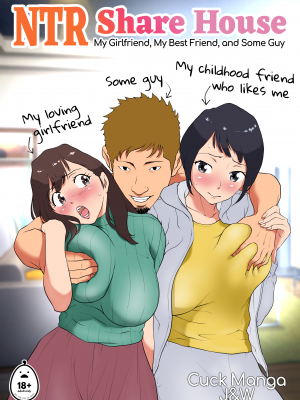 [Jの覚醒] 上京シェアハウス～彼女と幼馴染と知らない奴～ [Cuck Manga J&W]NTR Share House(x3200)[Irodori Comics][無修正]