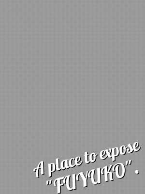 [ぺんぎのん (柔乃やわ)] A place to expose ＂FUYUKO＂ (アイドルマスター シャイニーカラーズ) [DL版]_04