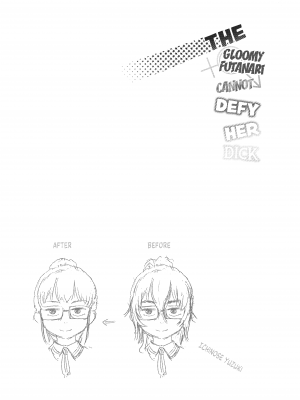 [アヤナキトリ] 秒速でオス堕ちする陰キャなふたなりっ娘 完全版｜The Gloomy Futanari Cannot Defy Her Dick -Full Version- (x7252) [not FAKKU] [FuDeORS] [無修正]_58