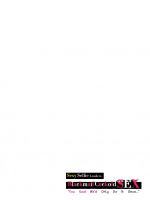 [高崎たけまる] Sexy Selfie Leads to Blackmail Cuckold Sex (x3200) [MediBang] [無修正]_02