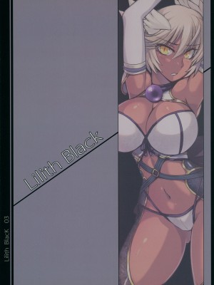 (C84) [竹坊主 (タケペン)] Lilith Black (神羅万象チョコ)_03