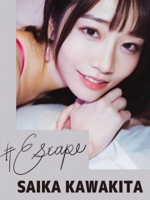 [Saika Kawakita] Escape