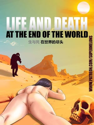 [Super Melons] Life and death at the end of the world(Naruto)｜死和生：在世界尽头 [狄更斯翻译]