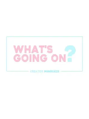 What's going on？／這是怎麼回事？ 1-151話[完結]_1027001