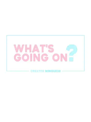 What's going on？／這是怎麼回事？ 1-151話[完結]_3122001