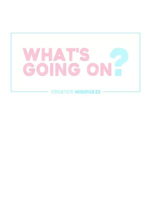What's going on？／這是怎麼回事？ 1-151話[完結]_3138001