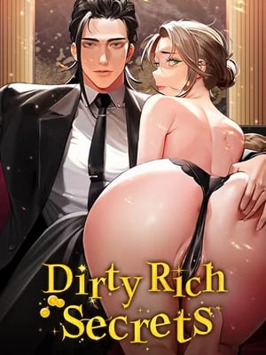 Dirty Rich Secrets／The Secret Affairs of the 3rd Generation Chaebol ch.1-63 [END]